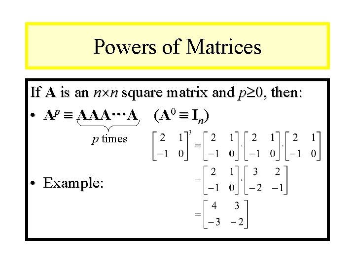 Module #9 – Number Theory Powers of Matrices If A is an n n