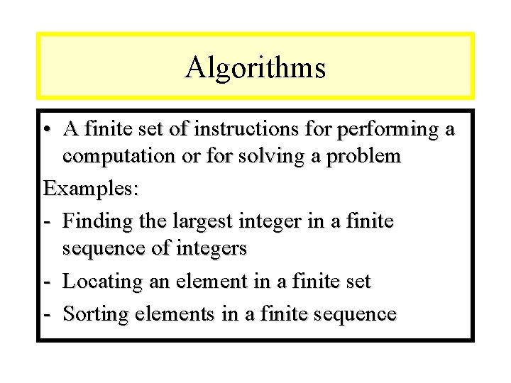 Module #9 – Number Theory Algorithms • A finite set of instructions for performing