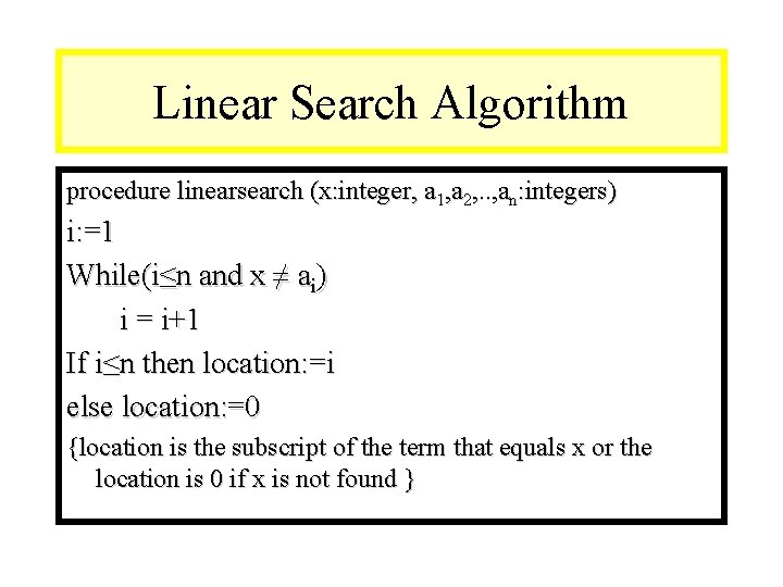 Module #9 – Number Theory Linear Search Algorithm procedure linearsearch (x: integer, a 1,