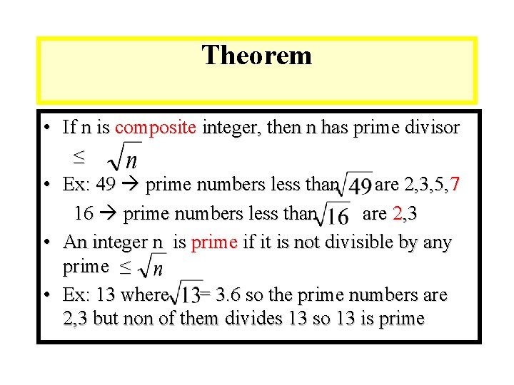 Module #9 – Number Theory Theorem • If n is composite integer, then n