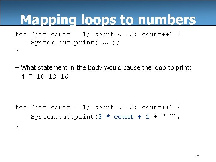 Mapping loops to numbers for (int count = 1; count <= 5; count++) {