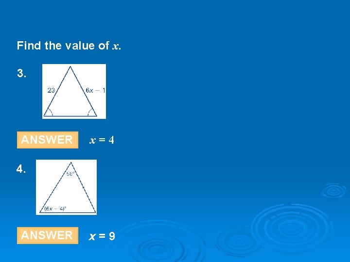 Find the value of x. 3. ANSWER x=4 4. ANSWER x=9 