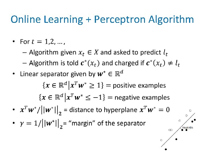 Online Learning + Perceptron Algorithm • 