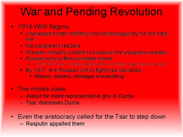 War and Pending Revolution § 1914 WWI Begins § Unprepared both militarily and technologically