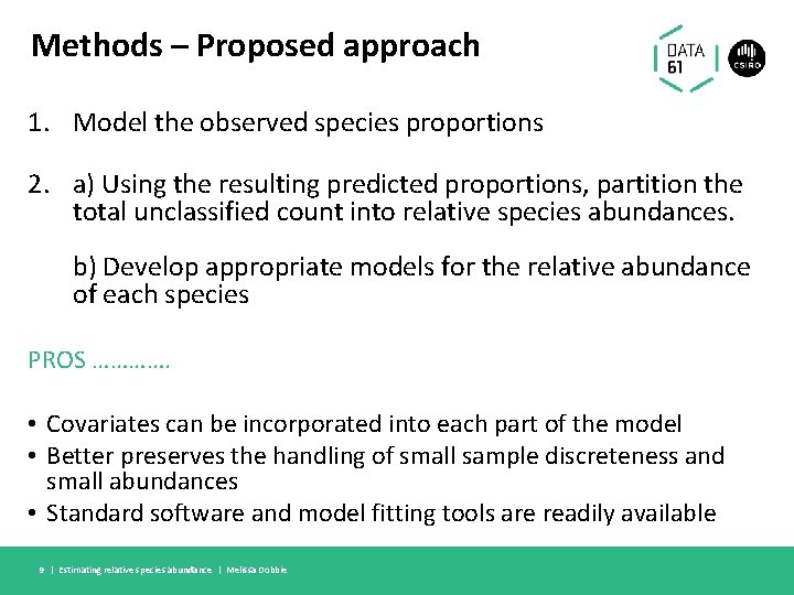 Methods – Proposed approach 1. Model the observed species proportions 2. a) Using the