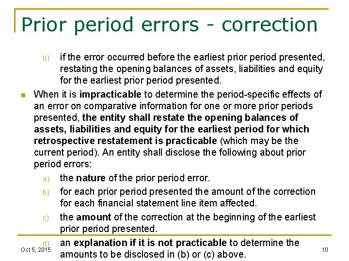 Prior period errors - correction if the error occurred before the earliest prior period