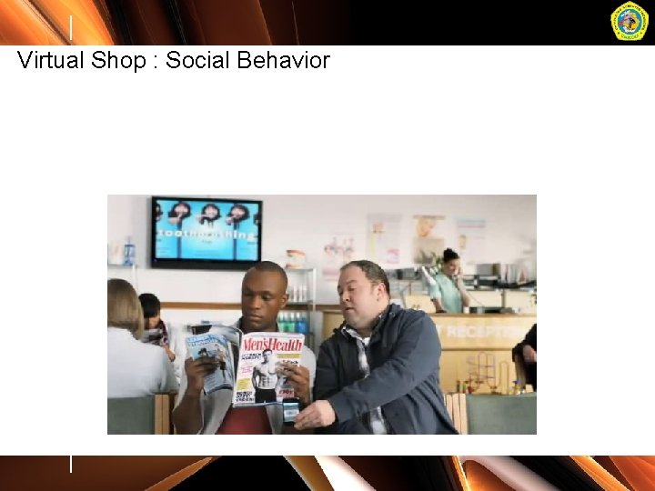 Virtual Shop : Social Behavior 
