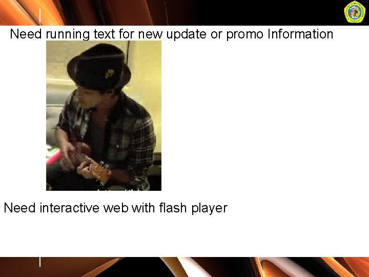 Need running text for new update or promo Information Need interactive web with flash