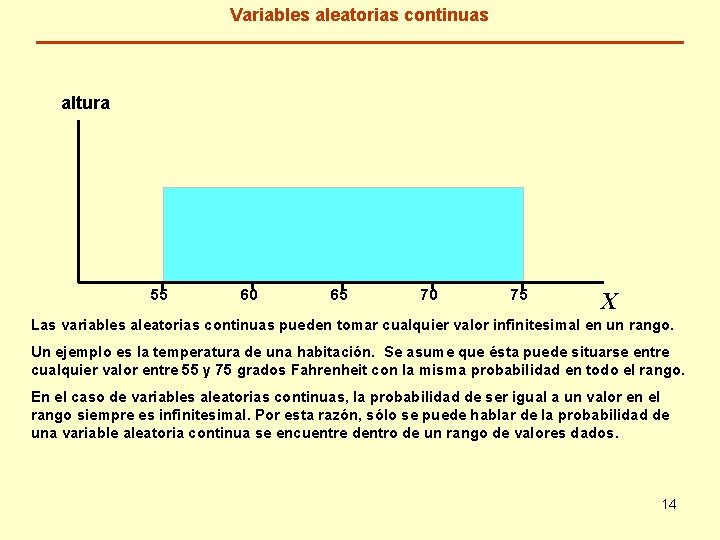 Variables aleatorias continuas altura 55 60 65 70 75 X Las variables aleatorias continuas