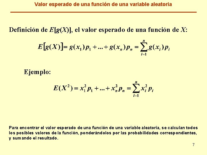 Valor esperado de una función de una variable aleatoria Definición de E[g(X)], el valor