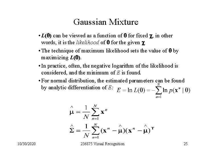 Gaussian Mixture • L(q) can be viewed as a function of q for fixed
