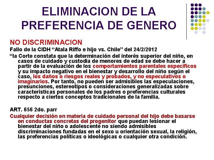 ELIMINACION DE LA PREFERENCIA DE GENERO NO DISCRIMINACION Fallo de la CIDH “Atala Riffo