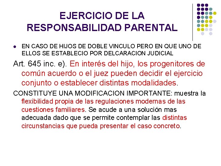 EJERCICIO DE LA RESPONSABILIDAD PARENTAL l EN CASO DE HIJOS DE DOBLE VINCULO PERO