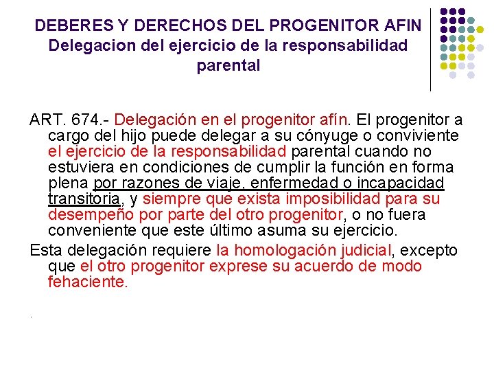 DEBERES Y DERECHOS DEL PROGENITOR AFIN Delegacion del ejercicio de la responsabilidad parental ART.