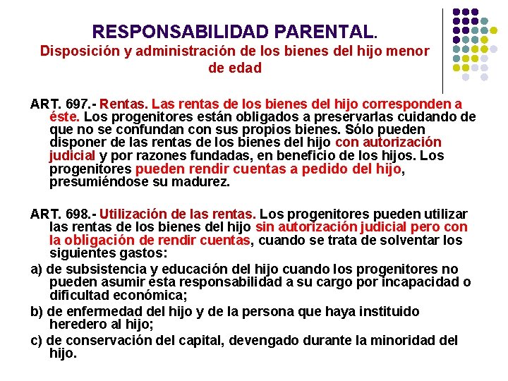RESPONSABILIDAD PARENTAL. Disposición y administración de los bienes del hijo menor de edad ART.
