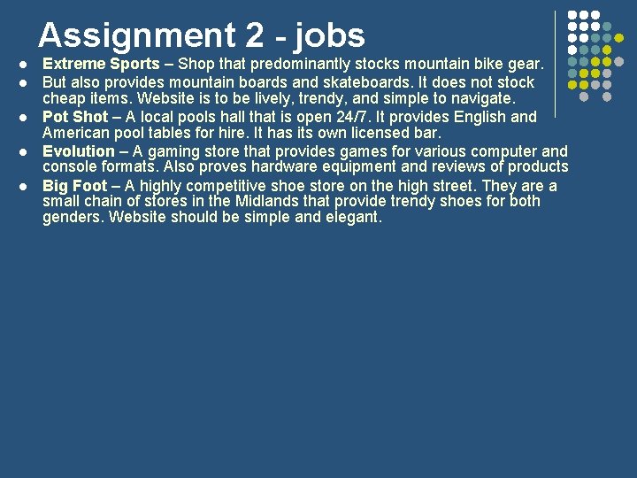 Assignment 2 - jobs l l l Extreme Sports – Shop that predominantly stocks