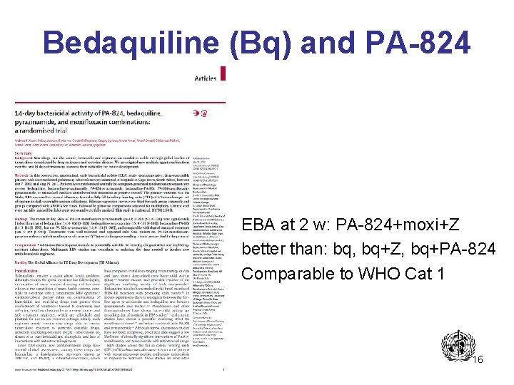 Bedaquiline (Bq) and PA-824 EBA at 2 w: PA-824+moxi+Z better than: bq, bq+Z, bq+PA-824