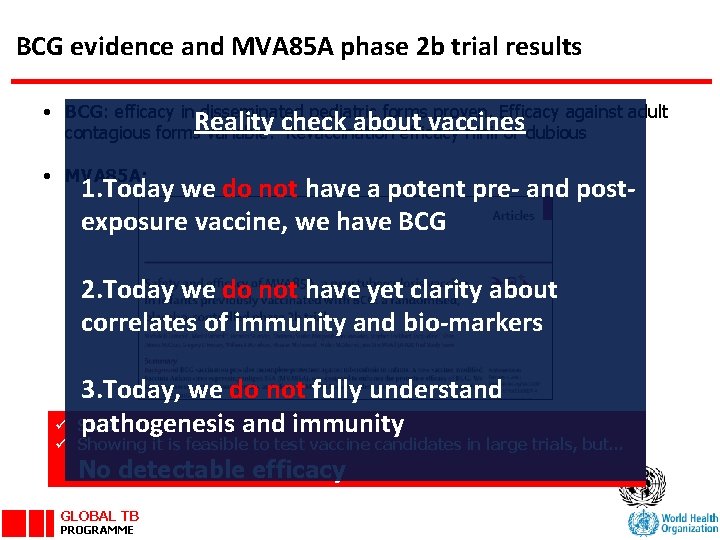 BCG evidence and MVA 85 A phase 2 b trial results • BCG: efficacy