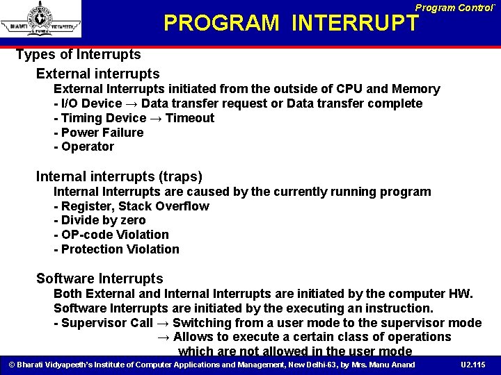 Program Control` PROGRAM INTERRUPT Types of Interrupts External interrupts External Interrupts initiated from the