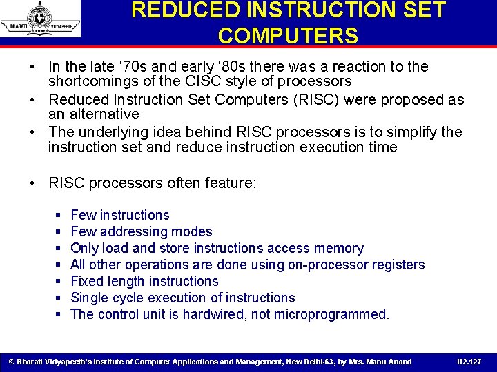 REDUCED INSTRUCTION SET COMPUTERS • In the late ‘ 70 s and early ‘