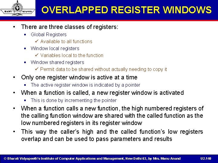 OVERLAPPED REGISTER WINDOWS • There are three classes of registers: § Global Registers ü