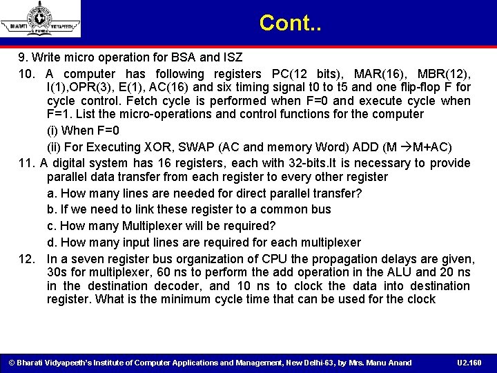 Cont. . 9. Write micro operation for BSA and ISZ 10. A computer has