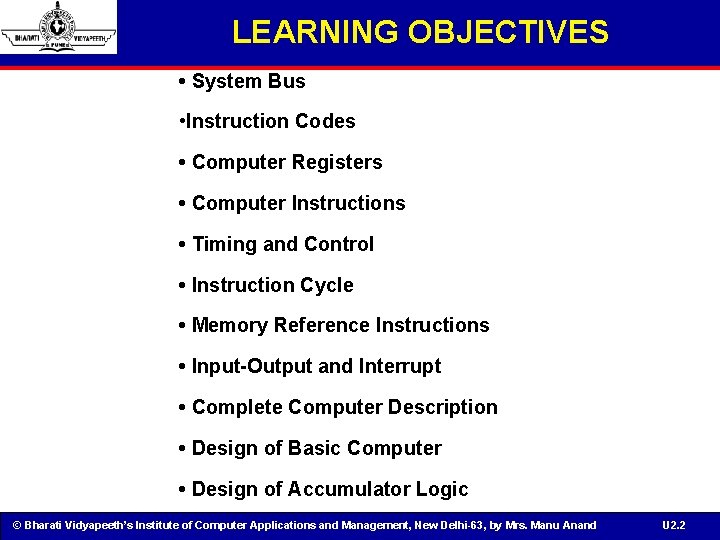 LEARNING OBJECTIVES • System Bus • Instruction Codes • Computer Registers • Computer Instructions
