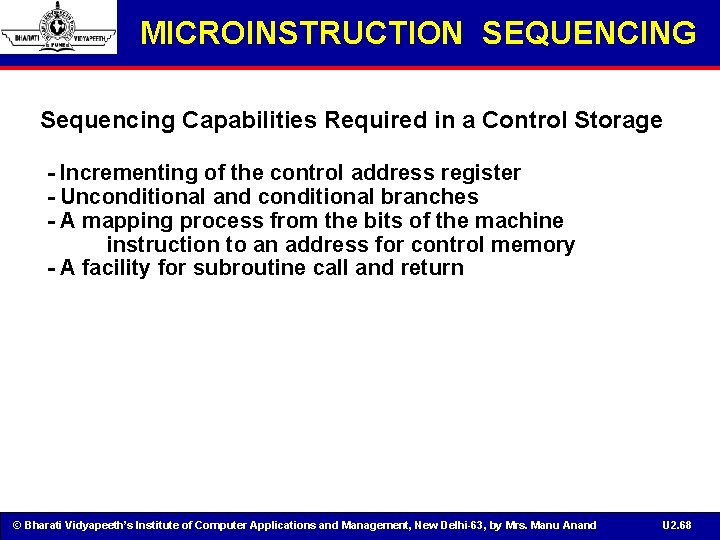 MICROINSTRUCTION SEQUENCING Sequencing Capabilities Required in a Control Storage - Incrementing of the control