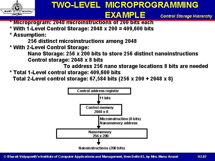 TWO-LEVEL MICROPROGRAMMING Control Storage Hierarchy EXAMPLE * Microprogram: 2048 microinstructions of 200 bits each