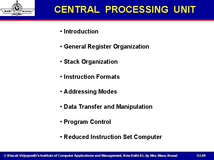 CENTRAL PROCESSING UNIT • Introduction • General Register Organization • Stack Organization • Instruction