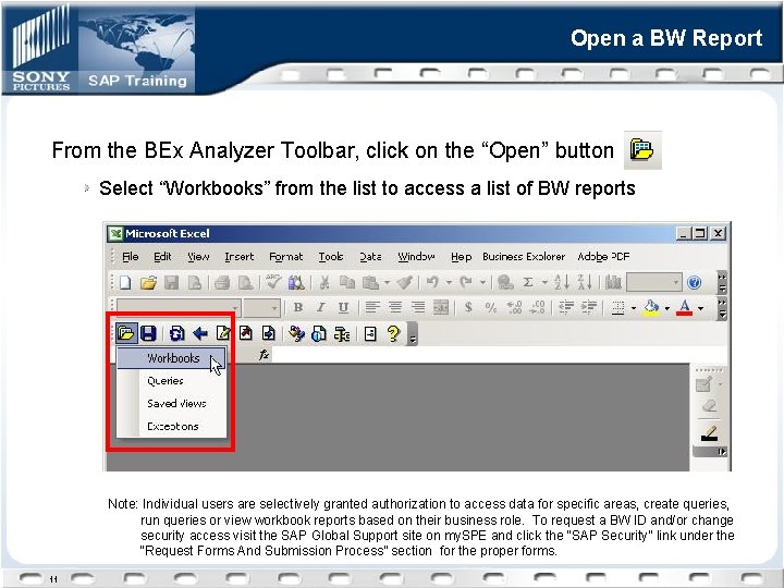 Open a BW Report From the BEx Analyzer Toolbar, click on the “Open” button