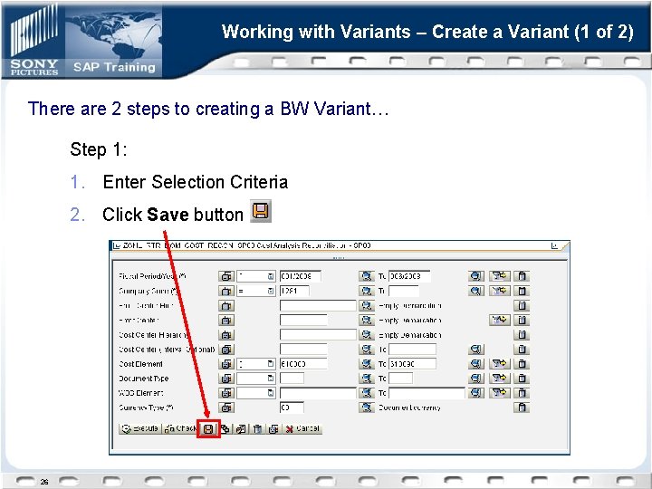 Working with Variants – Create a Variant (1 of 2) There are 2 steps
