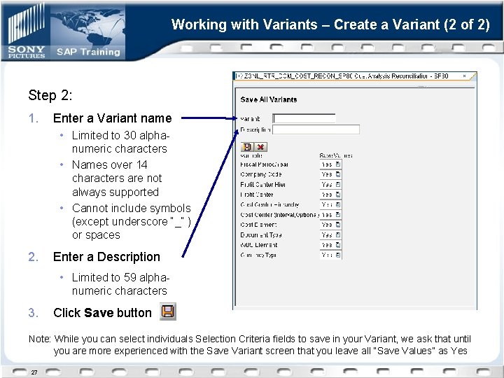 Working with Variants – Create a Variant (2 of 2) Step 2: 1. Enter
