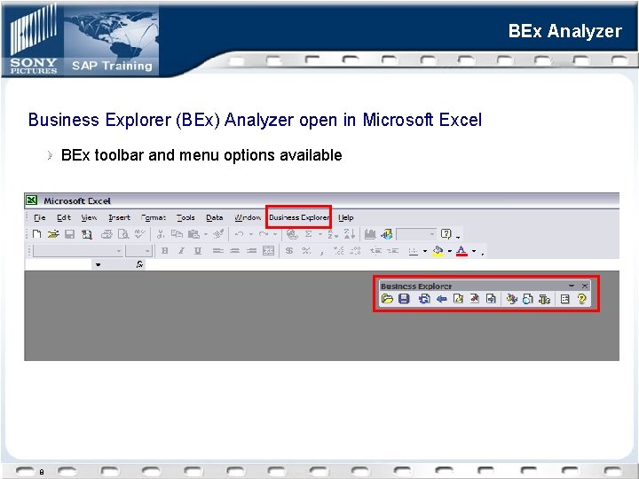 BEx Analyzer Business Explorer (BEx) Analyzer open in Microsoft Excel BEx toolbar and menu