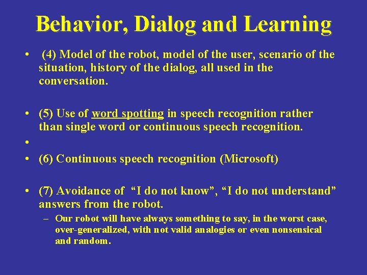 Behavior, Dialog and Learning • (4) Model of the robot, model of the user,