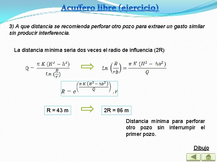 3) A que distancia se recomienda perforar otro pozo para extraer un gasto similar