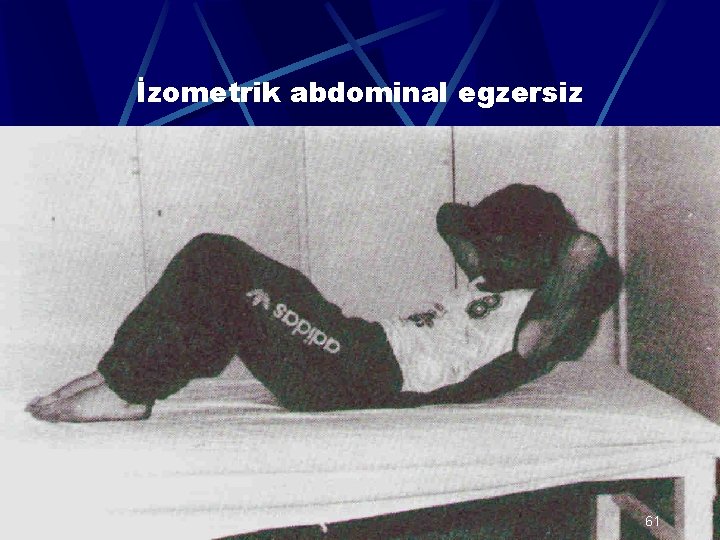 İzometrik abdominal egzersiz 61 