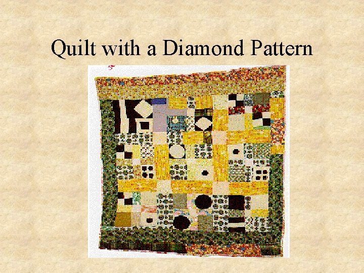 Quilt with a Diamond Pattern 