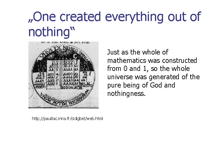 „One created everything out of nothing“ Just as the whole of mathematics was constructed