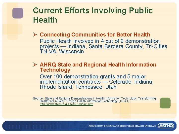 Current Efforts Involving Public Health Ø Connecting Communities for Better Health Public Health involved