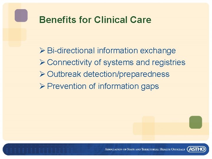 Benefits for Clinical Care Ø Bi-directional information exchange Ø Connectivity of systems and registries