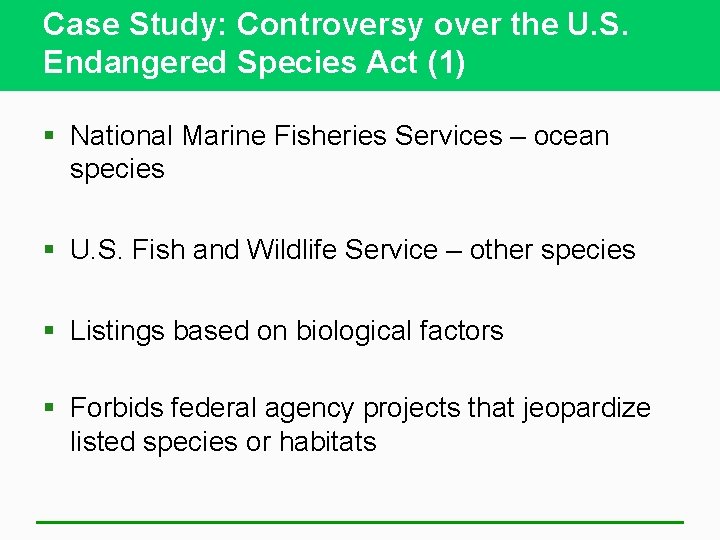 Case Study: Controversy over the U. S. Endangered Species Act (1) § National Marine