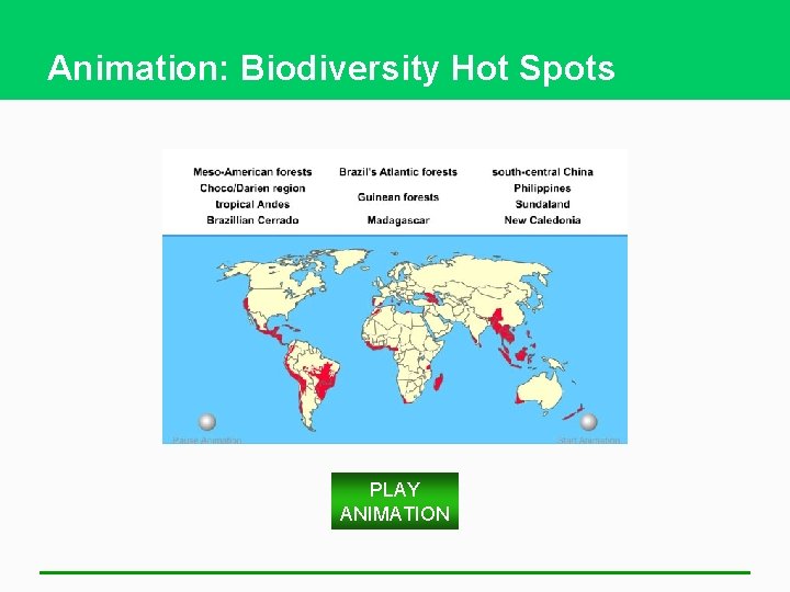 Animation: Biodiversity Hot Spots PLAY ANIMATION 