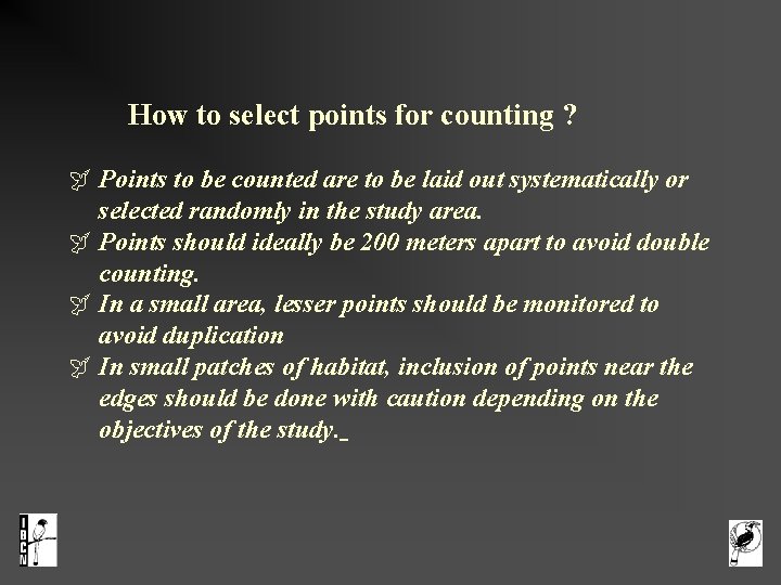  How to select points for counting ? Points to be counted are to