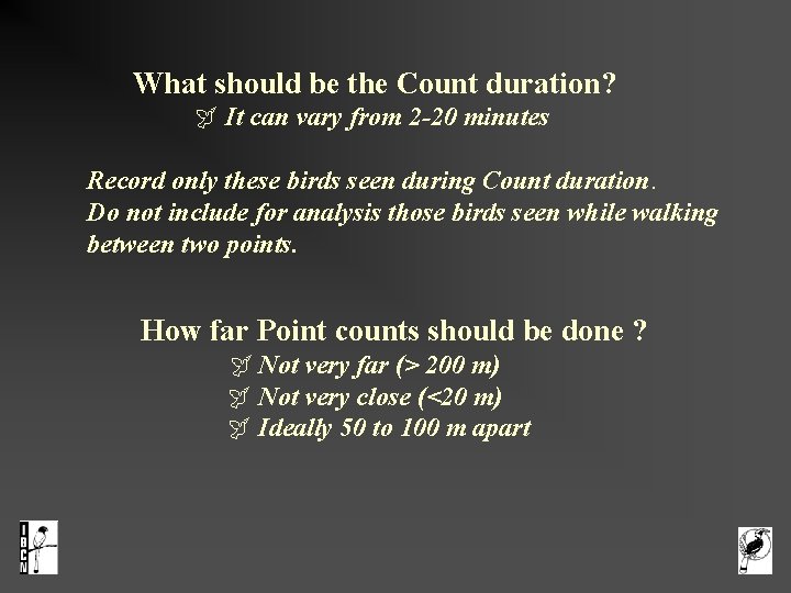  What should be the Count duration? It can vary from 2 -20 minutes