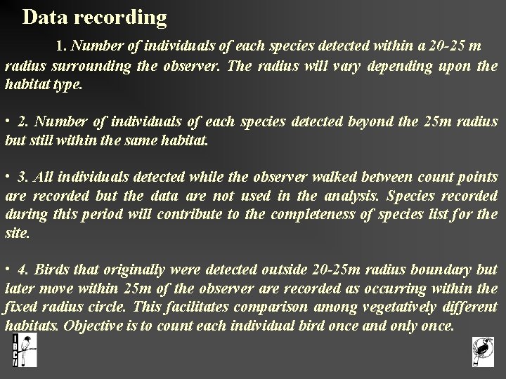  Data recording 1. Number of individuals of each species detected within a 20