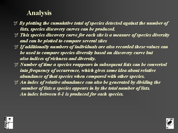  Analysis By plotting the cumulative total of species detected against the number of