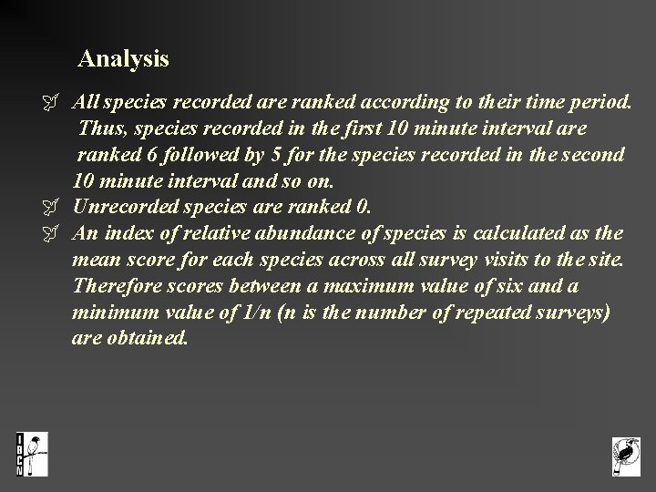  Analysis All species recorded are ranked according to their time period. Thus, species