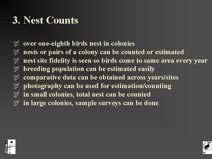 3. Nest Counts over one-eighth birds nest in colonies nests or pairs of a