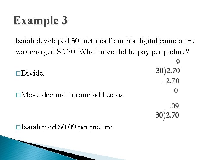 Example 3 Isaiah developed 30 pictures from his digital camera. He was charged $2.